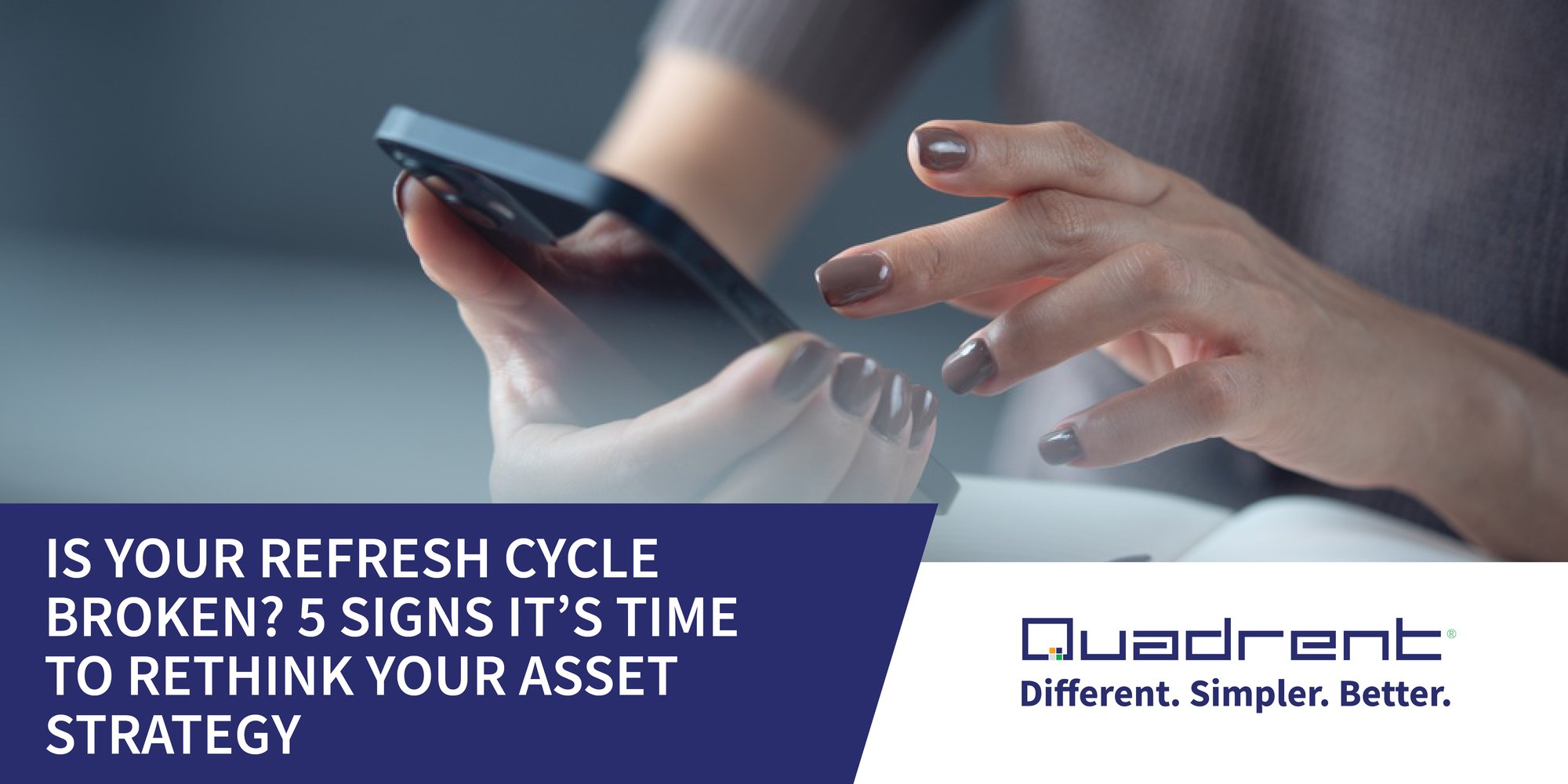 Is your refresh cycle broken - 5 signs its time to rethink your asset strategy