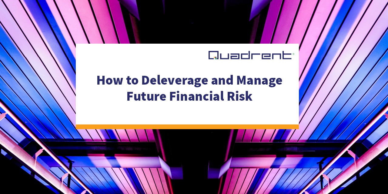 How to Deleverage and Manage Future Financial Risk