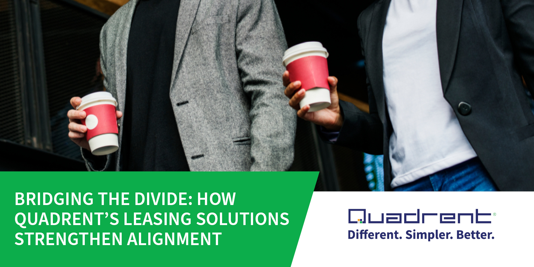 Bridging the divide: Quadrent’s leasing solutions strengthen alignment